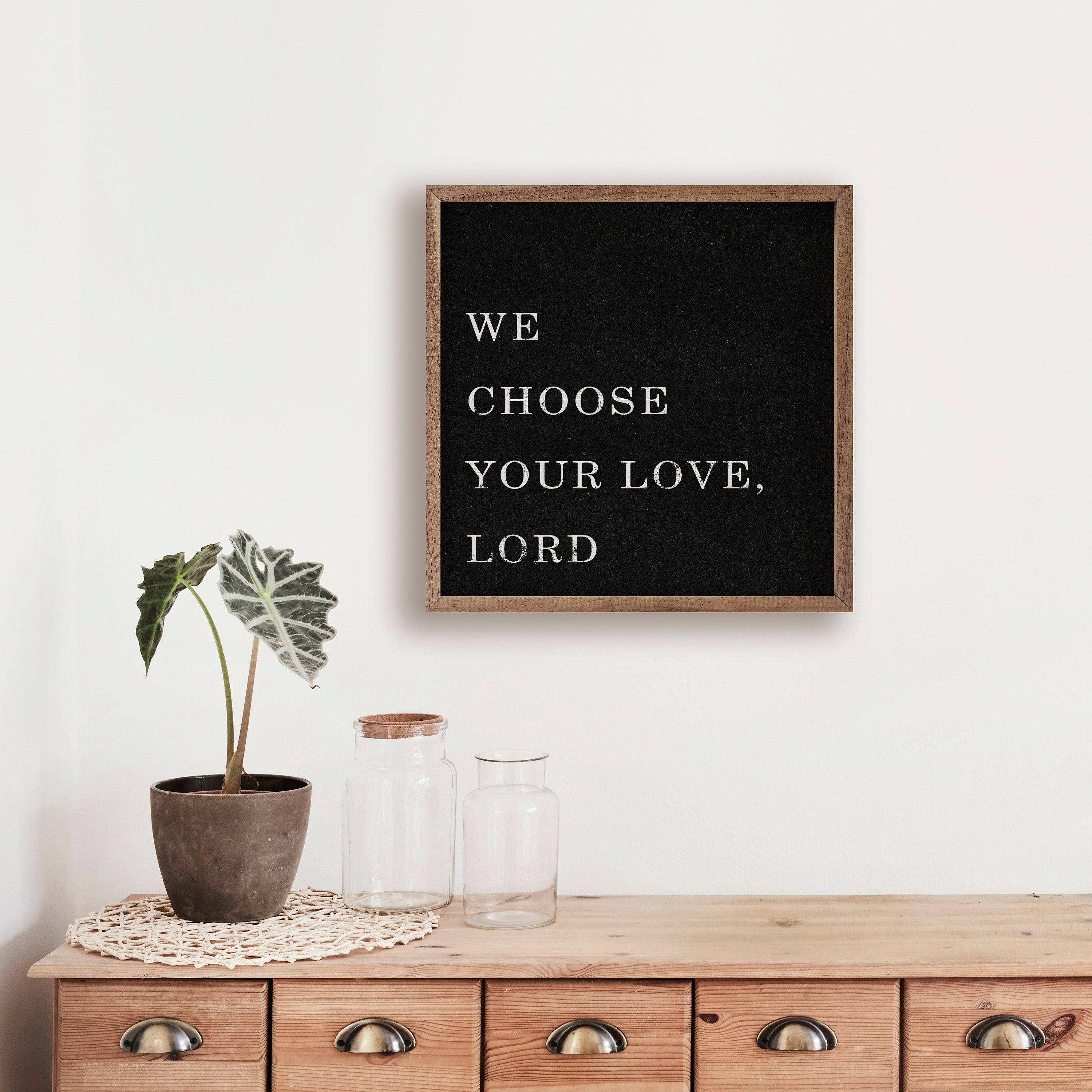 We Choose Your Love Lord Black 16x16 / Black