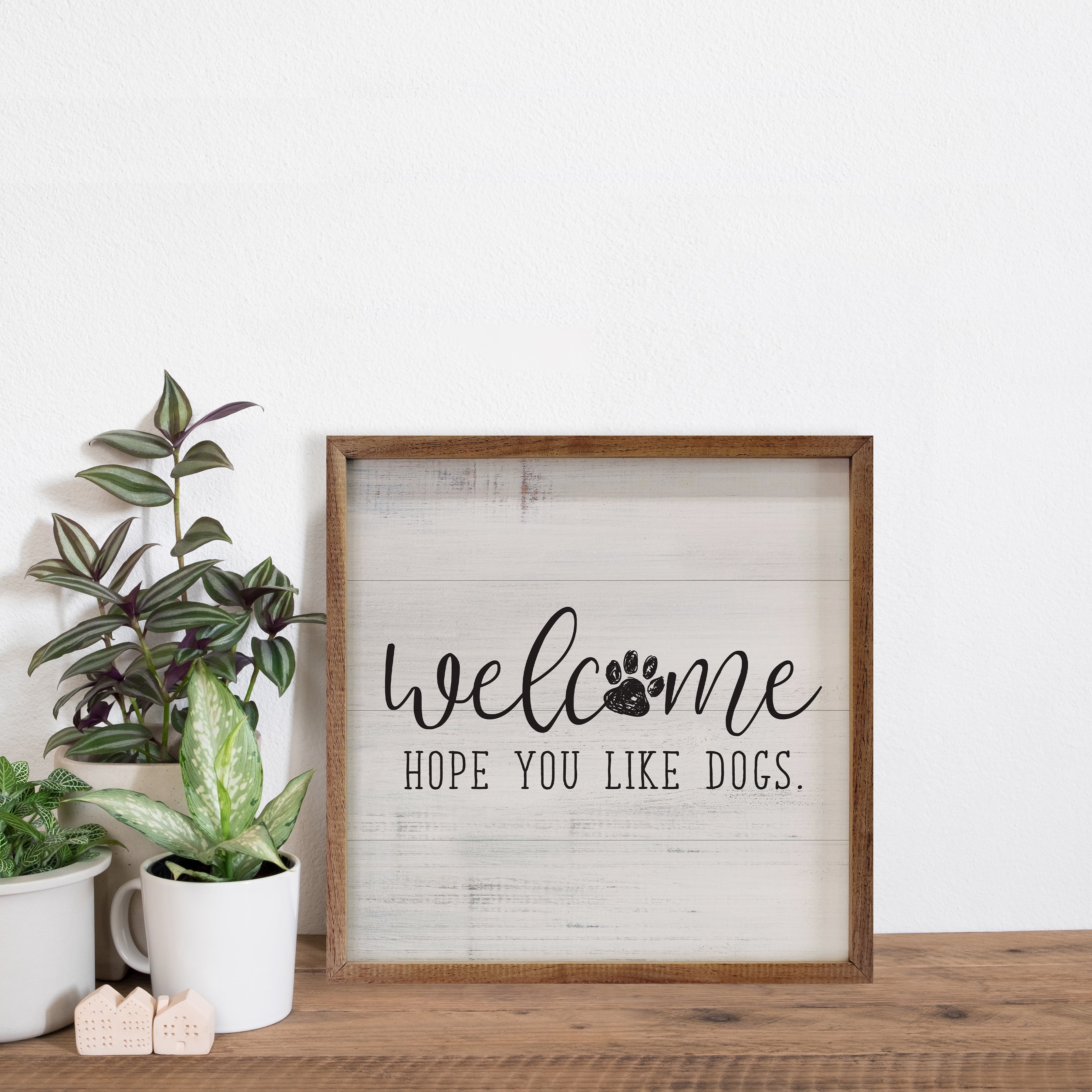 Welcome Hope You Like Dogs White 16x16 / White