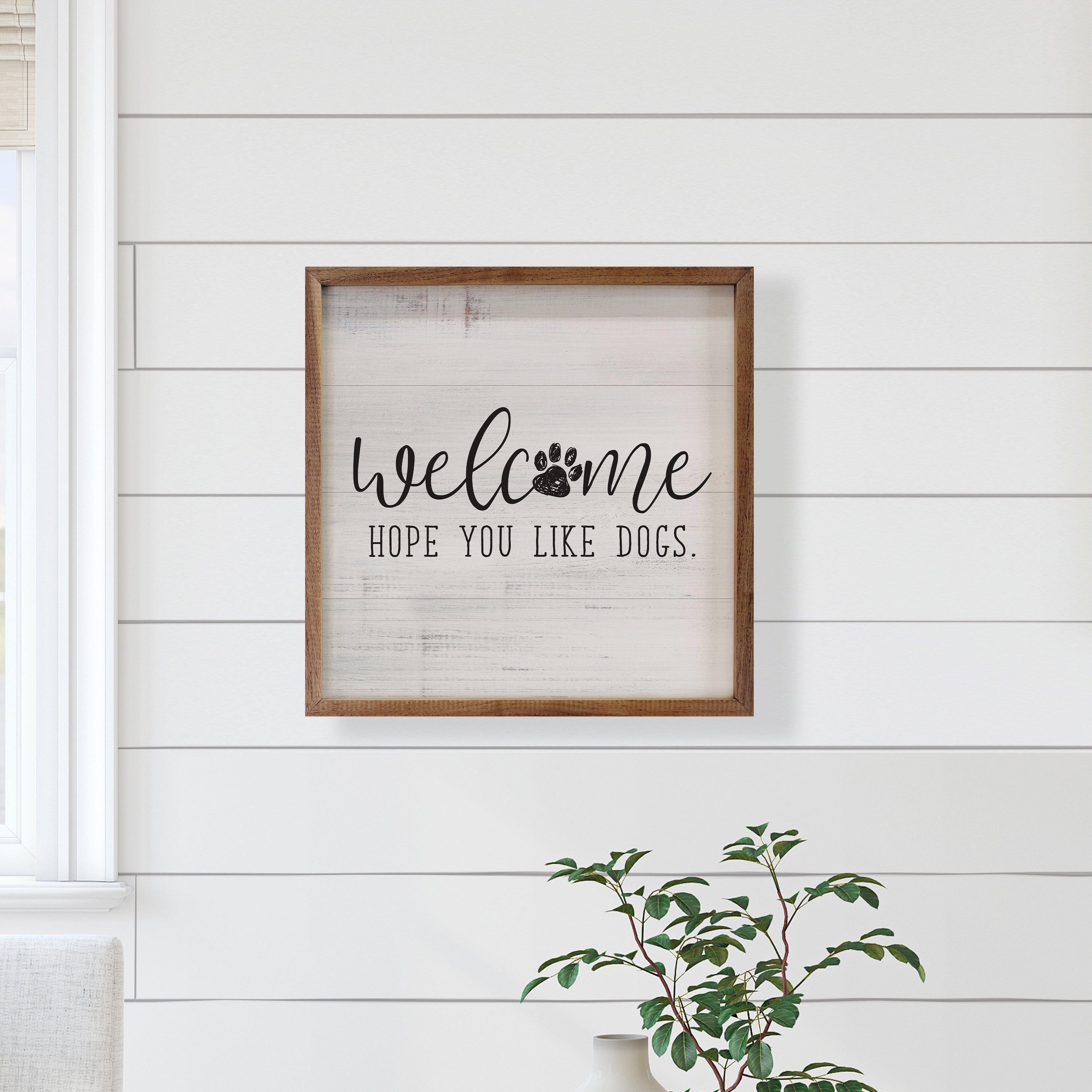 Welcome Hope You Like Dogs White 16x16 / White
