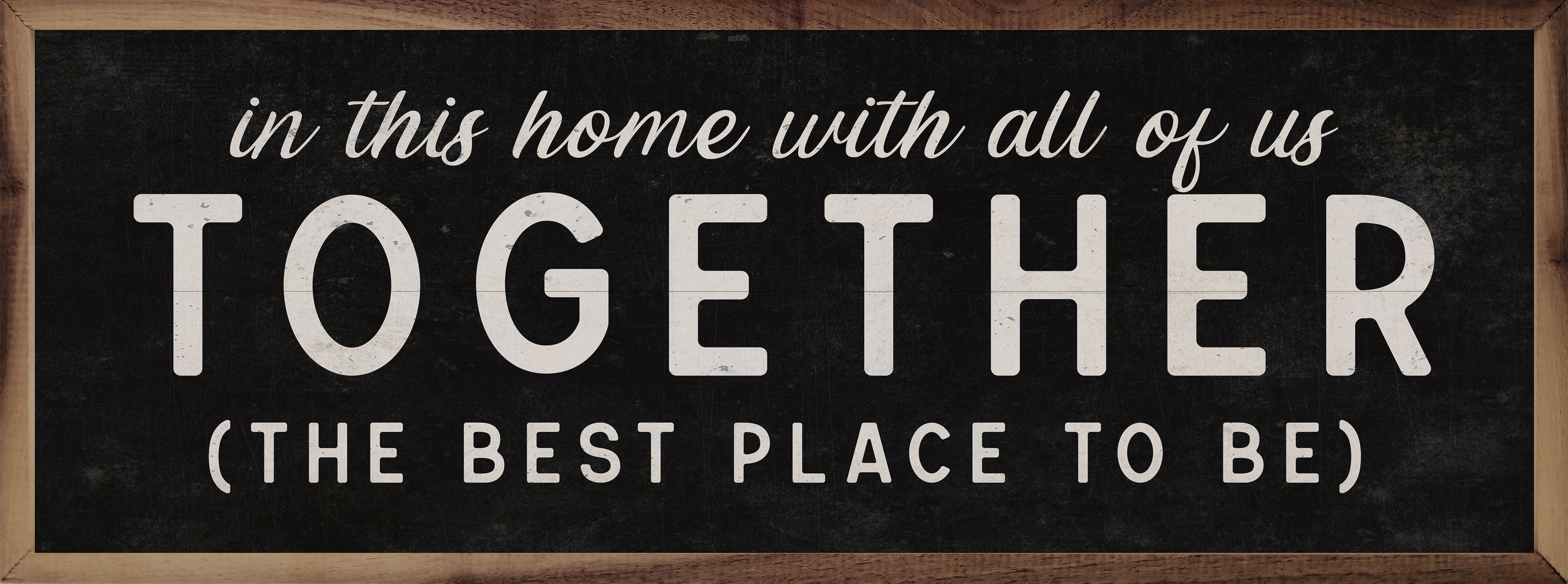 In This Home With All Of Us Black 24x8 / Black