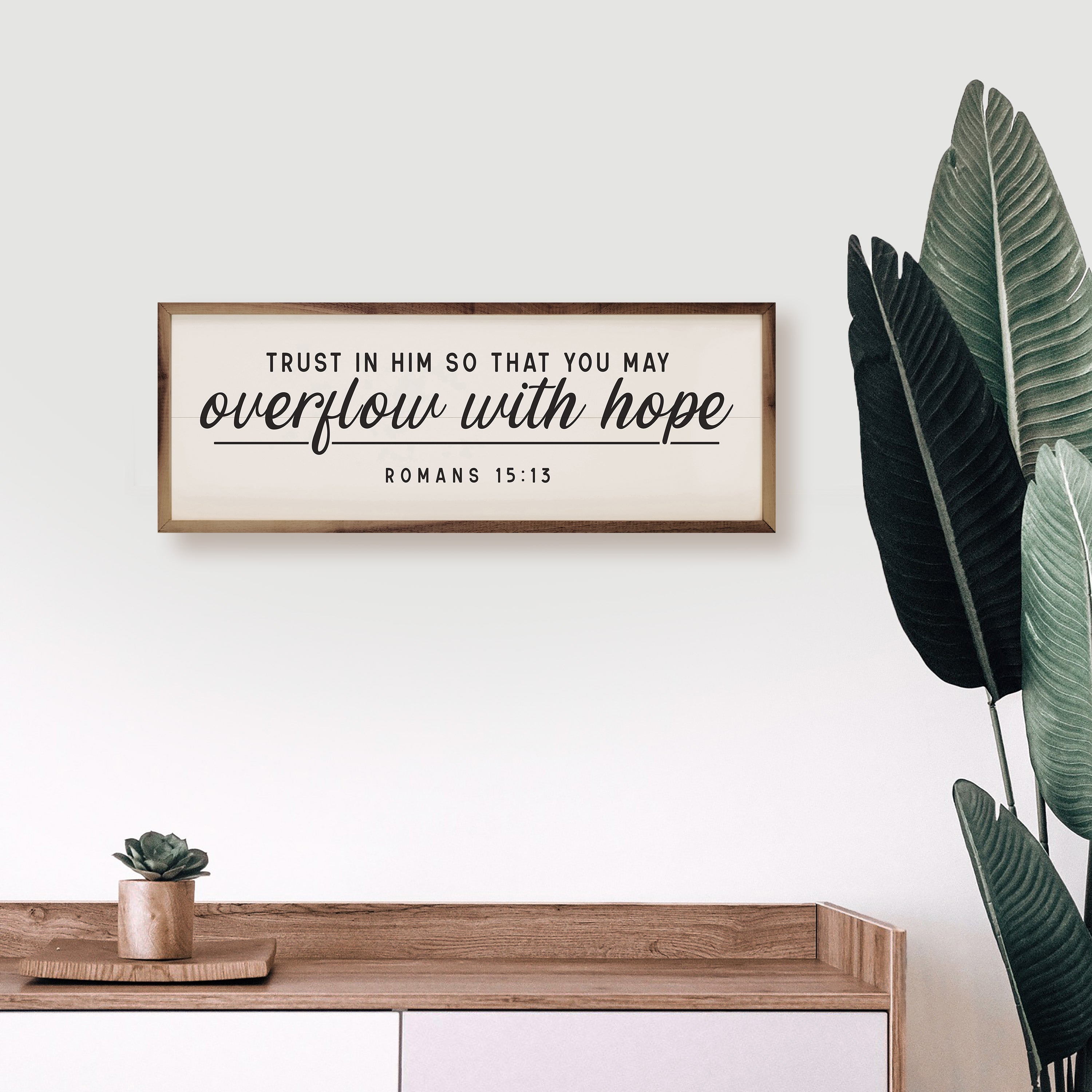 Overflow With Hope Romans 15 13 White 24x8 / White