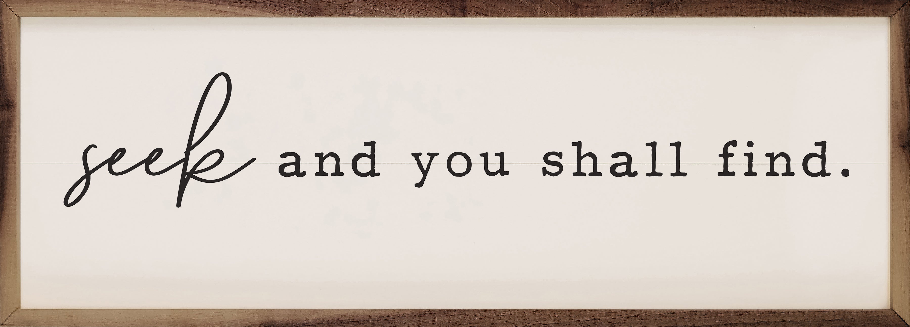 Seek And You Shall Find White 24x8 / White