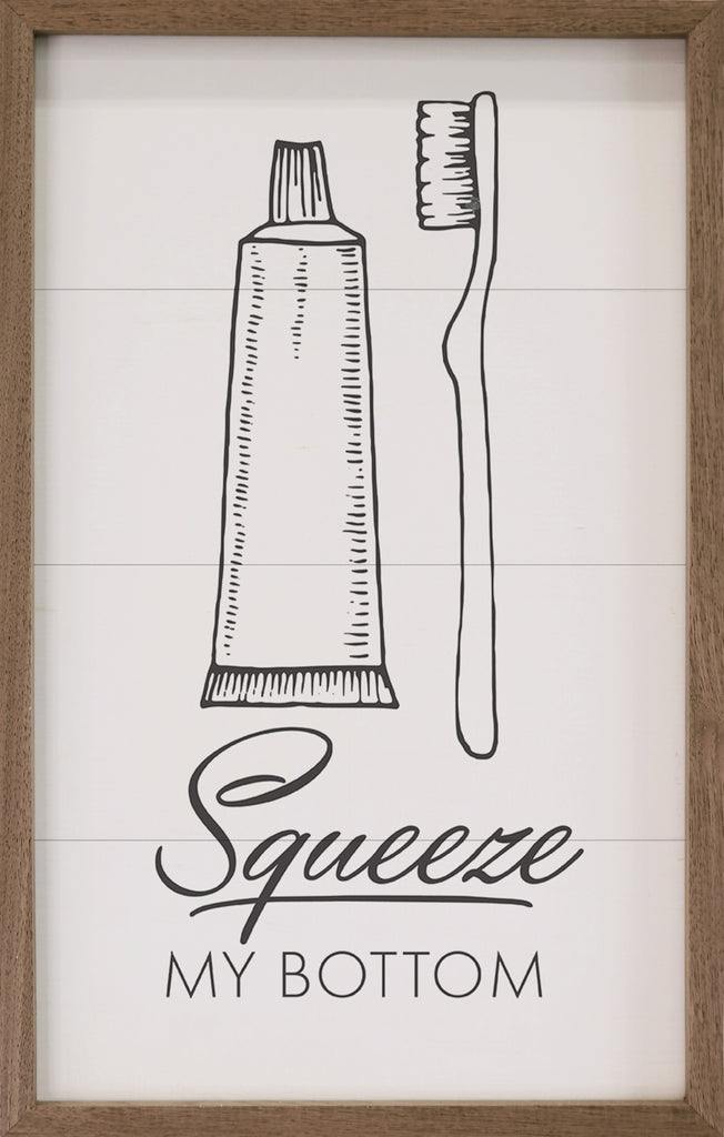 Squeeze My Bottom Toothpaste Toothbrush White 10x16 / White
