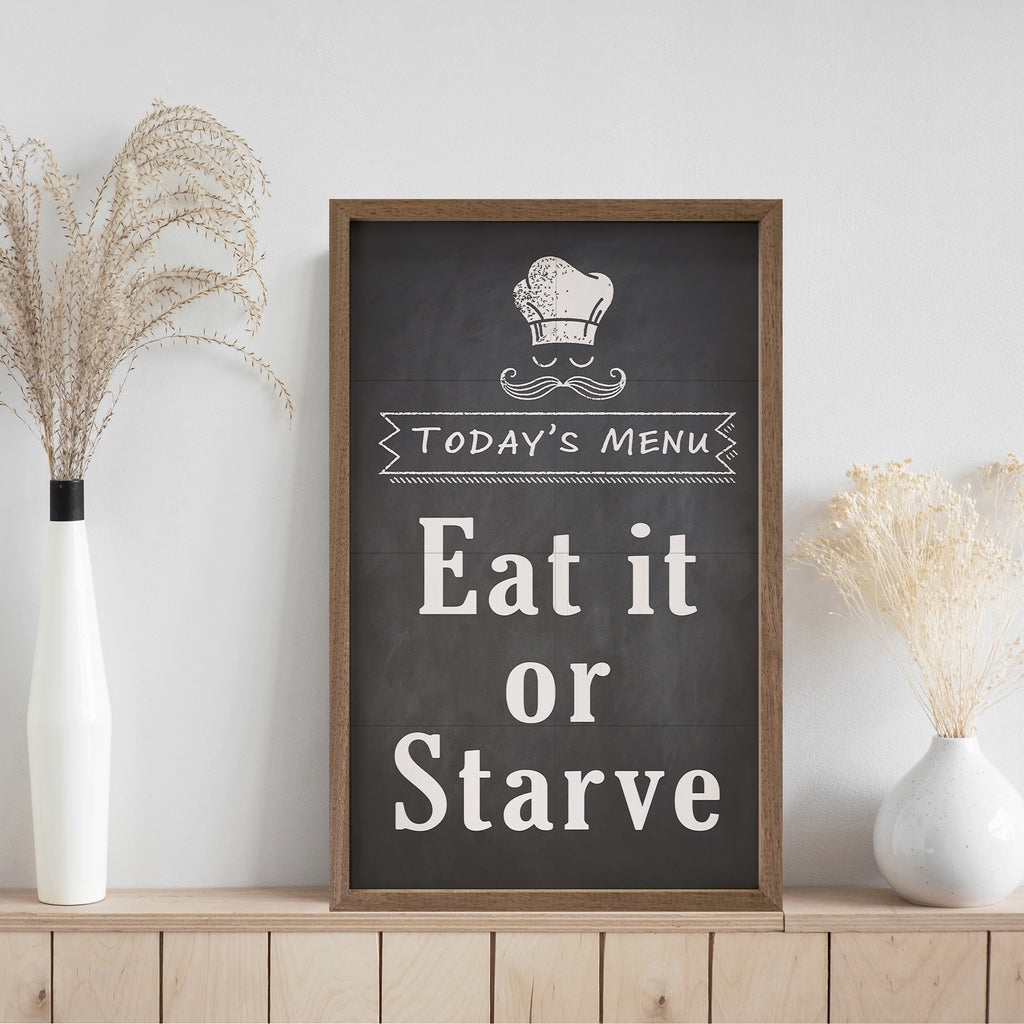 Today's Menu Eat It Or Starve Chef Black 10x16 / Black