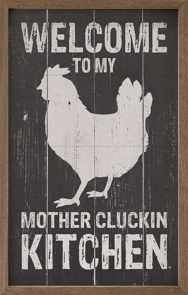 Welcome To My Mother Cluckin Kitchen Chicken Black 10x16 / Black
