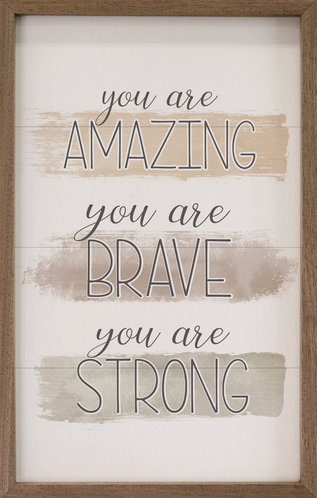 You Are Amazing Brave Strong White 10x16 / White