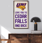 Love You To Cedar Falls And Back 12x24 / White