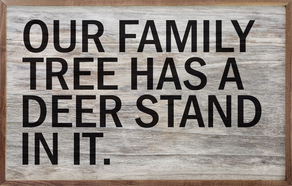Our Family Tree Has A Deer Stand Whitewash – Kendrick Home