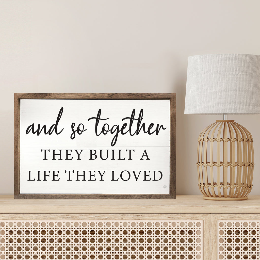 And So Together They Built A Life White 16x10 / White