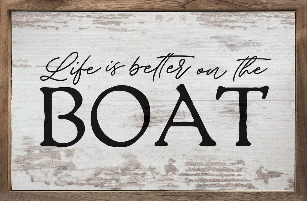 Better On The Boat Whitewash 16x10 / Whitewash