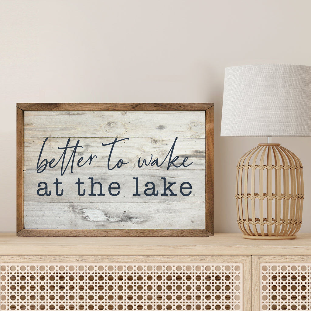 Better To Wake At The Lake Whitewash 16x10 / Whitewash
