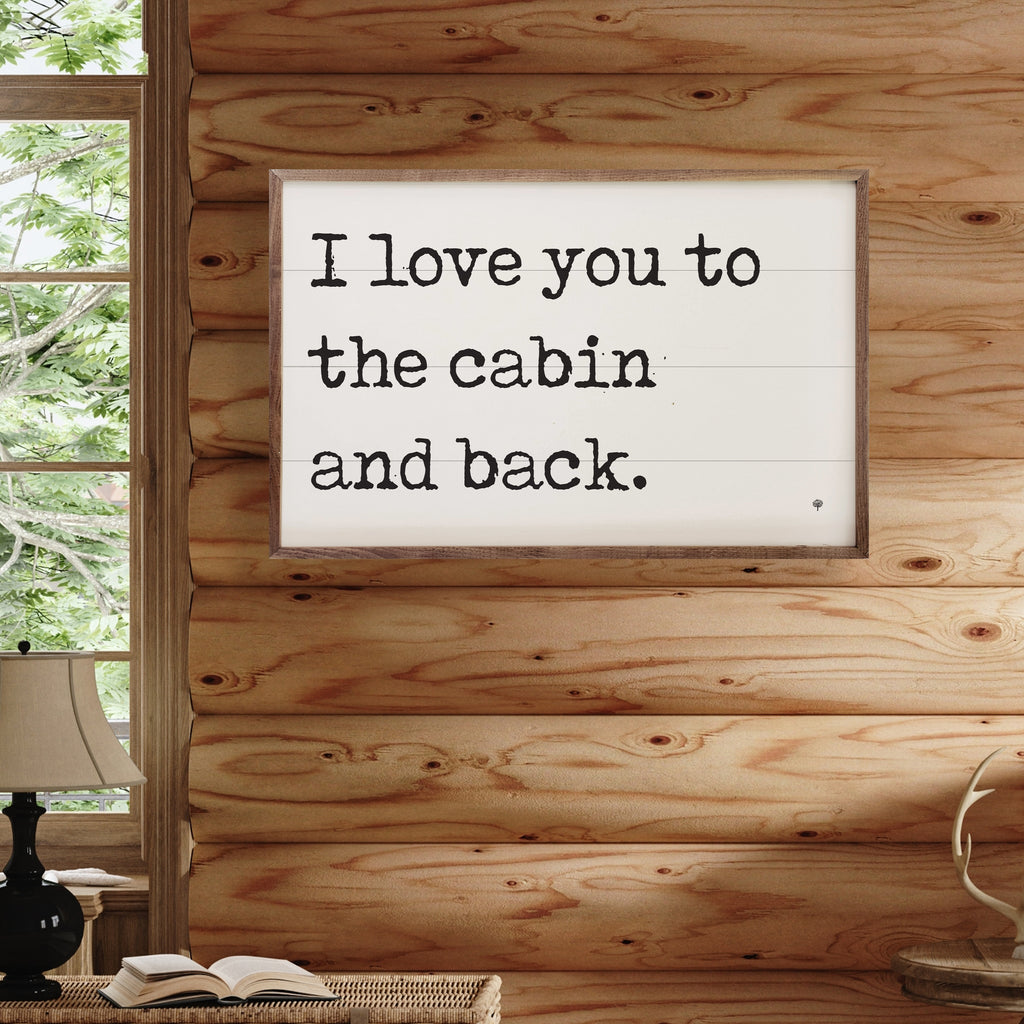I Love You To The Cabin White 16x10 / White