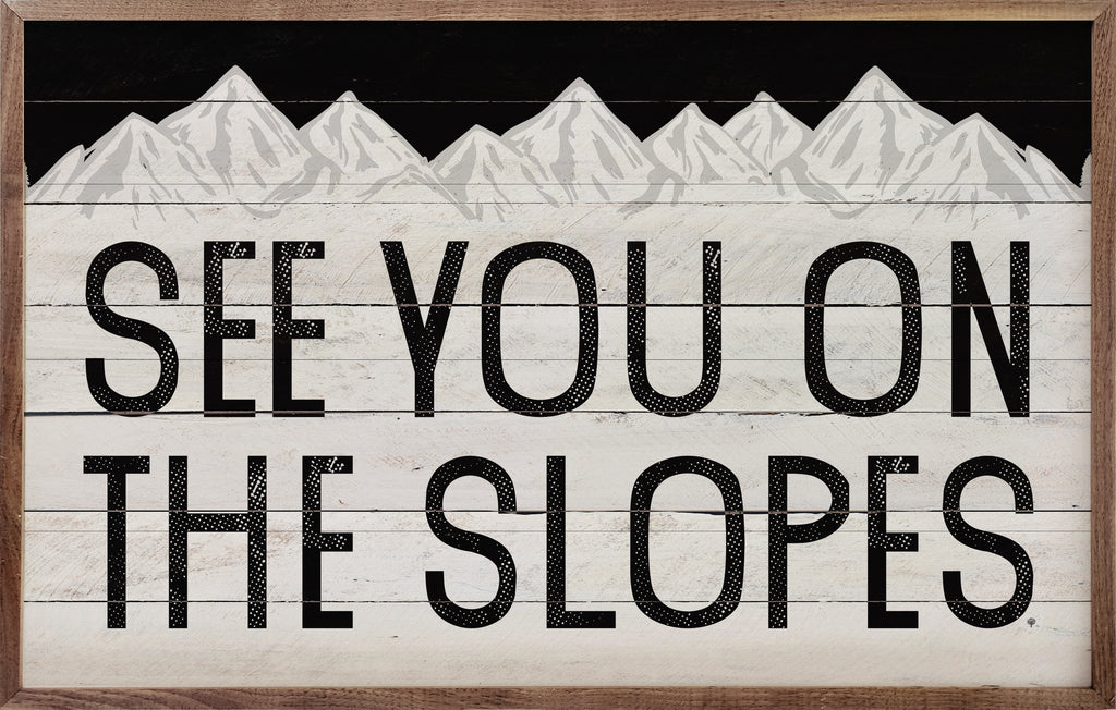 See You On The Slopes 16x10 / Multi-Color