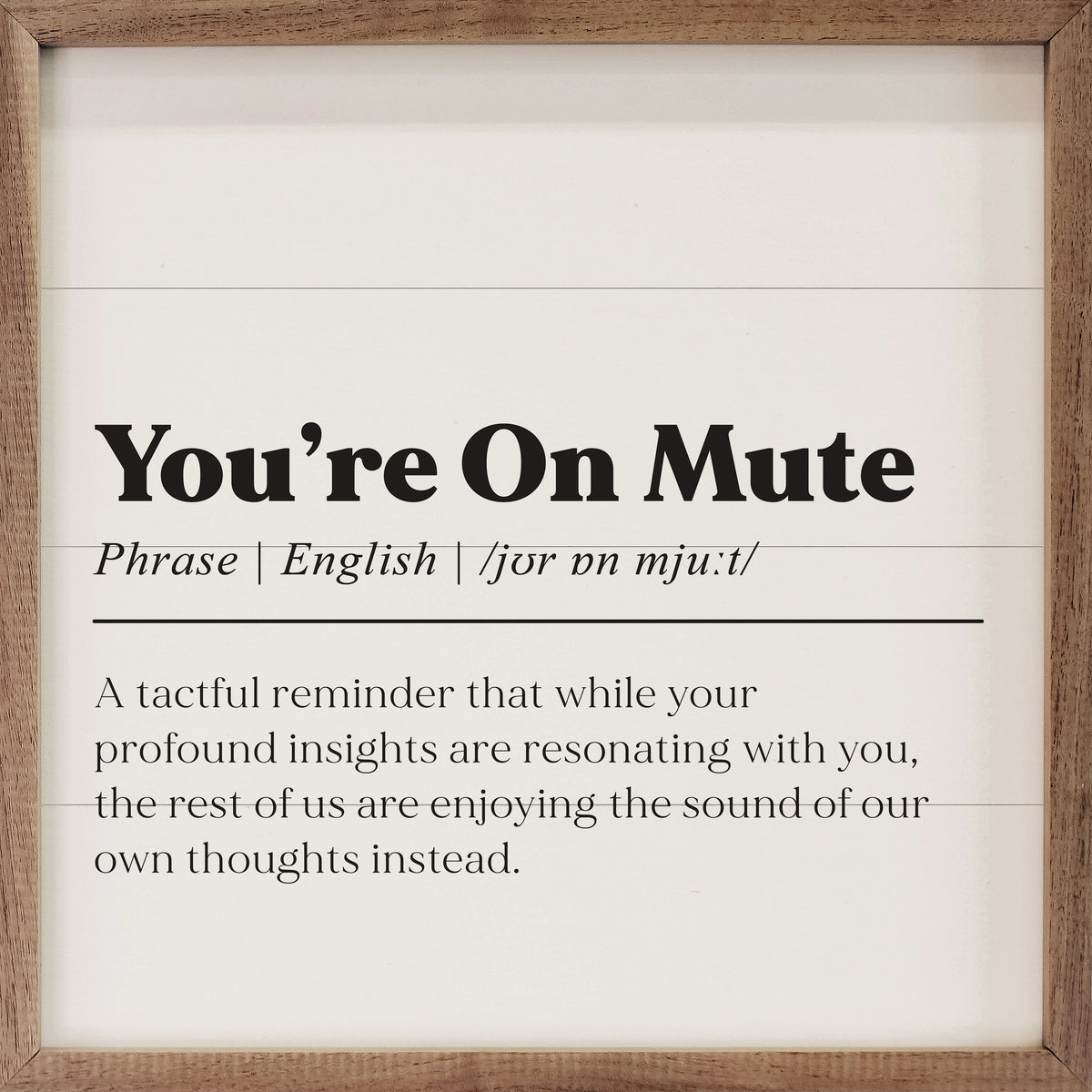 You're On Mute Definition White โ Kendrick Home