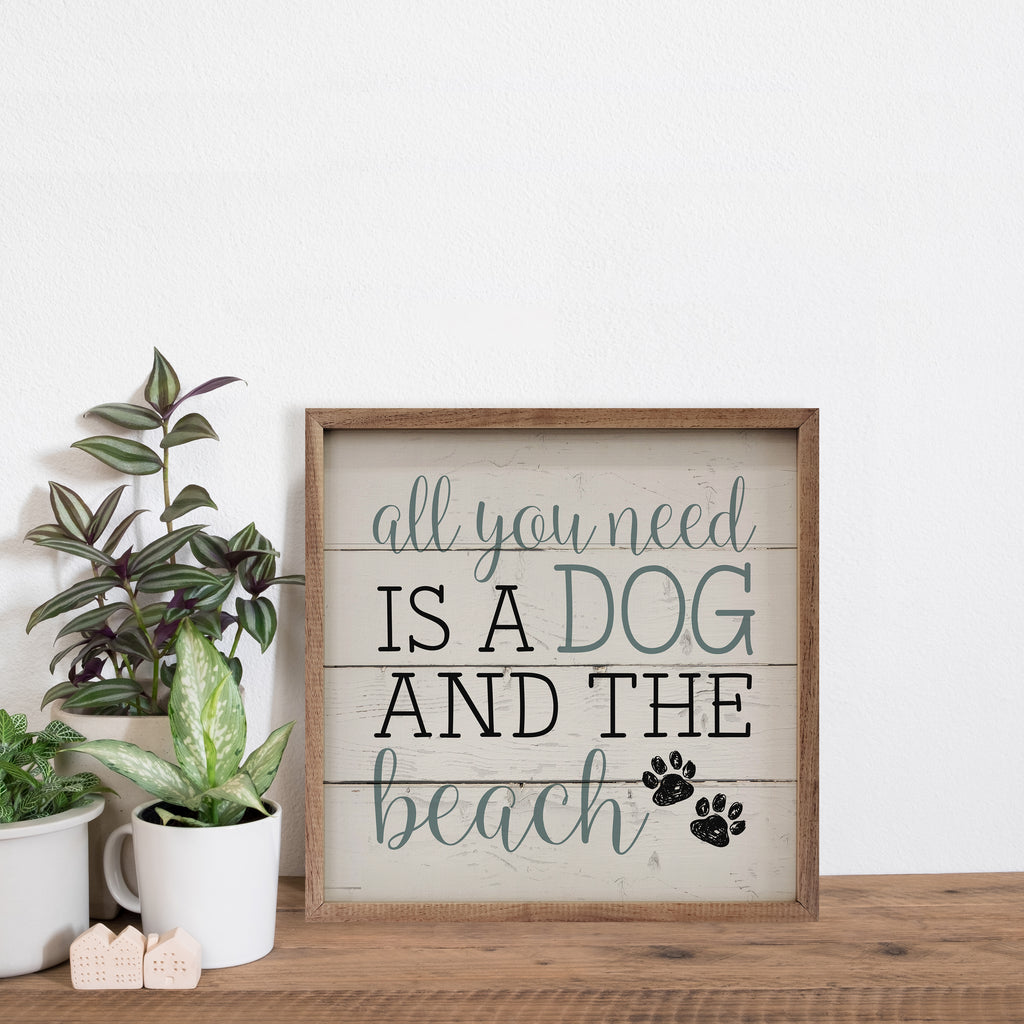 All You Need Is A Dog And The Beach Paws Whitewash 16x16 / Whitewash