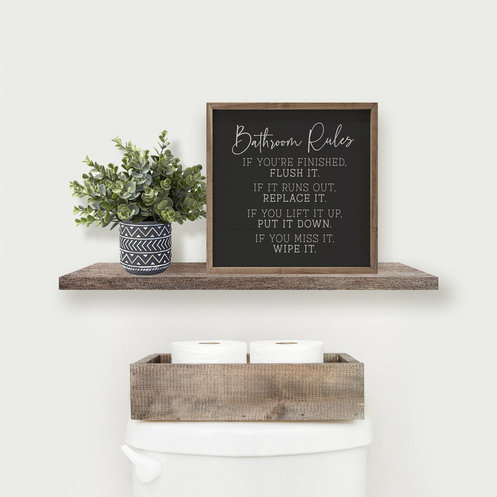 Bathroom Rules If You're Finished Black 16x16 / Black