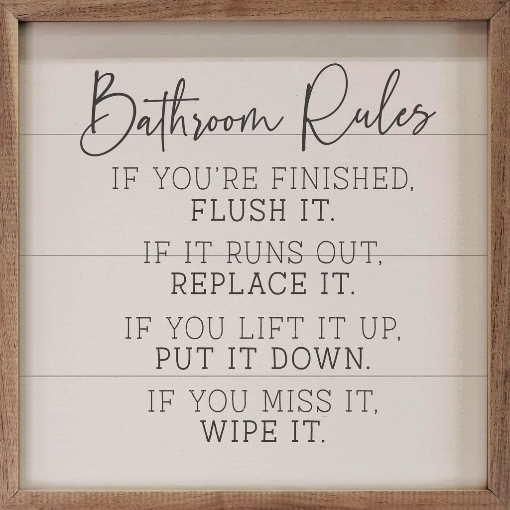 Bathroom Rules If You're Finished White 16x16 / White