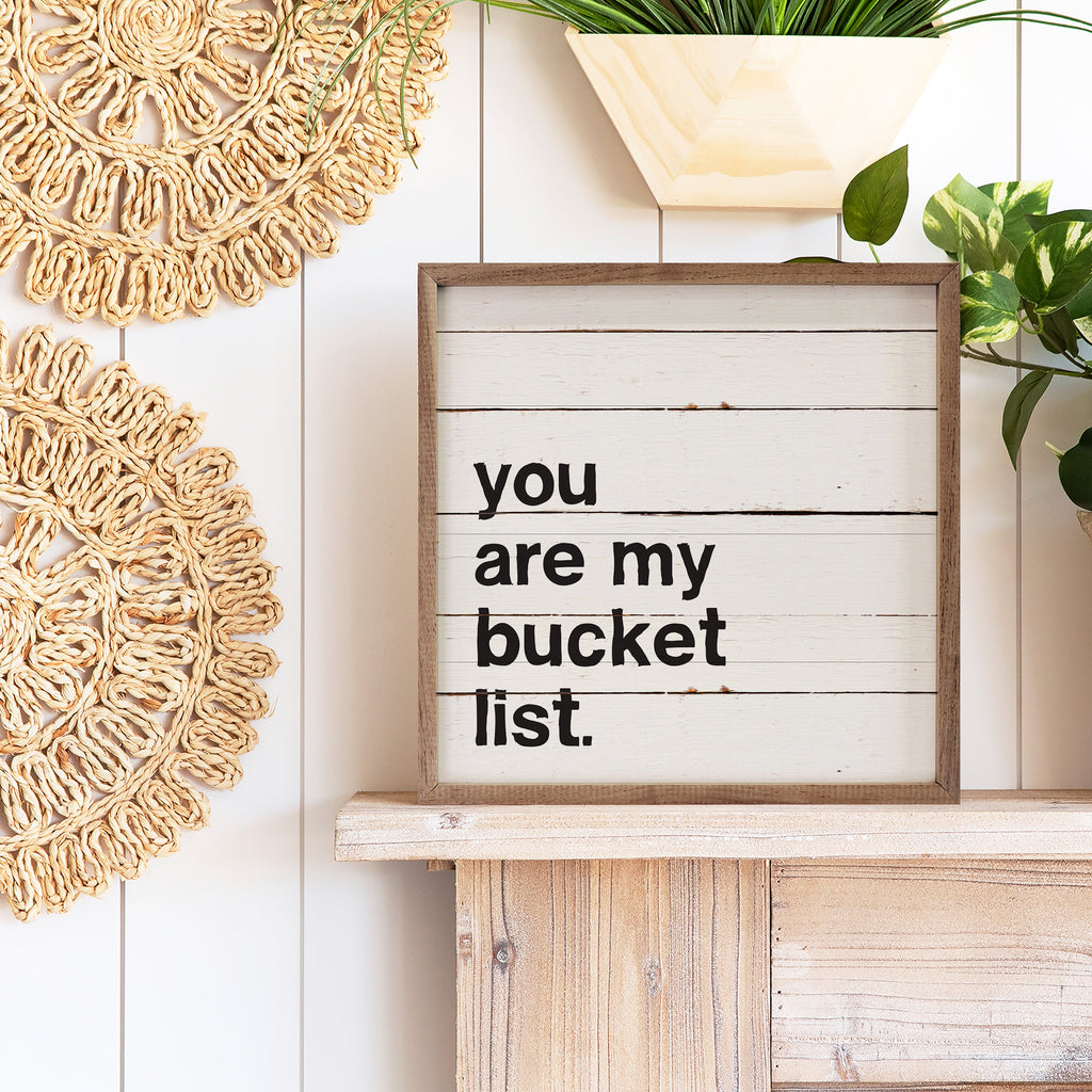 You Are My Bucket List Bold Whitewash 16x16 / Whitewash