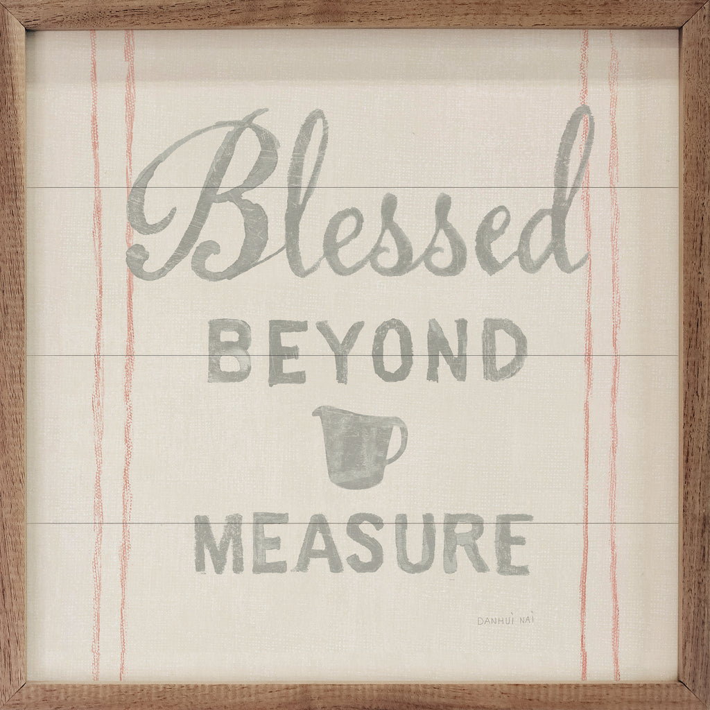 Floursack Kitchen VI Blessed Beyond Measure By Danhui Nai 16x16 / Multi-Color
