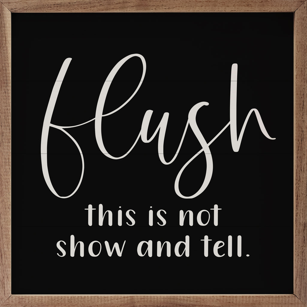 Flush This Is Not Show And Tell Black 16x16 / Black