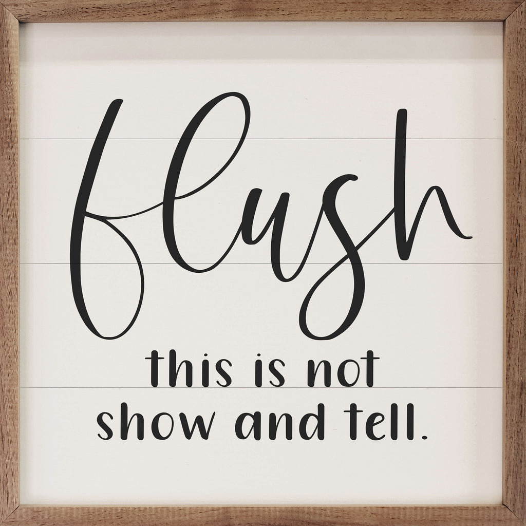 Flush This Is Not Show And Tell White 16x16 / White