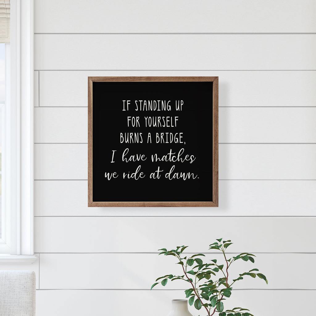I Have Matches Black 16x16 / Black
