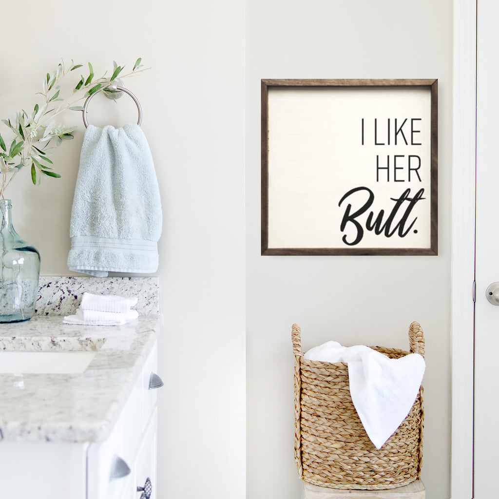 I Like Her Butt White 16x16 / White