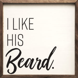 I Like His Beard White 16x16 / White