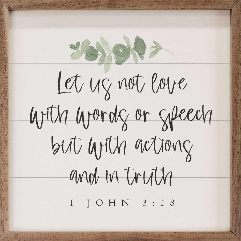 Let Us Not Love 1 John 3 18 Greenery White 16x16 / White