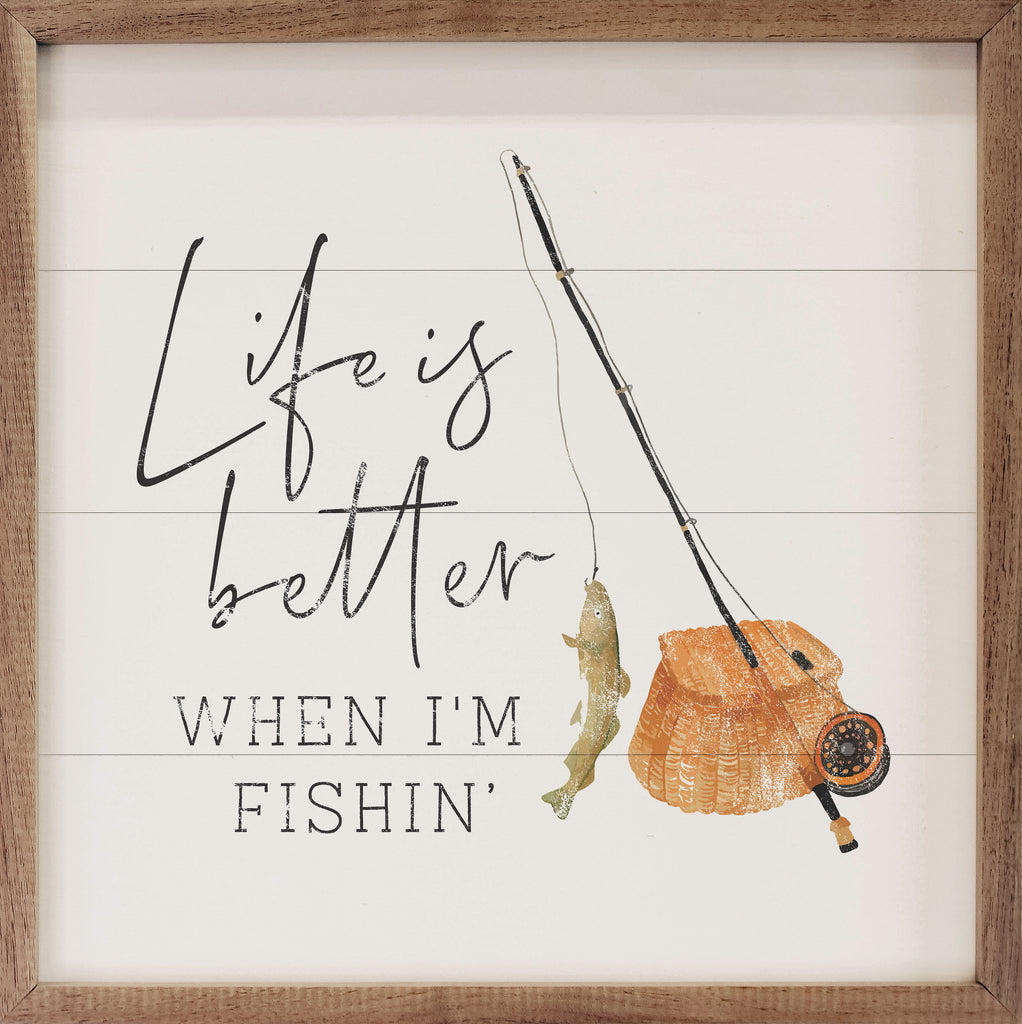 Life Is Better When I'm Fishin White 16x16 / White