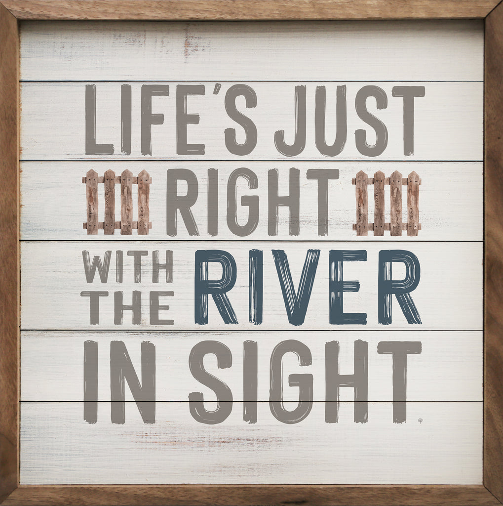 Life's Just Right With The River In Sight Whitewash 16x16 / Whitewash