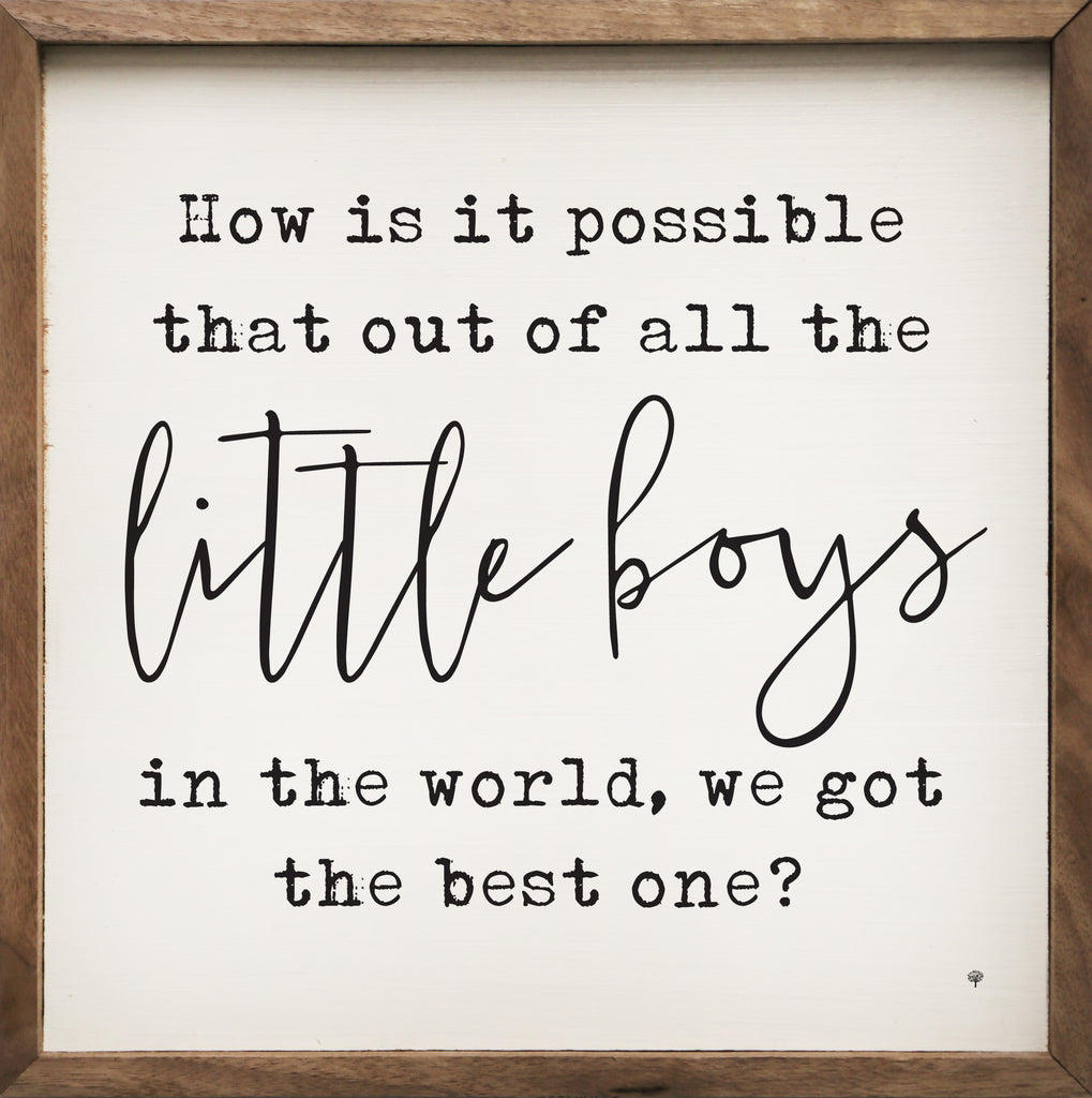 Little Boys The Best One White 16x16 / White