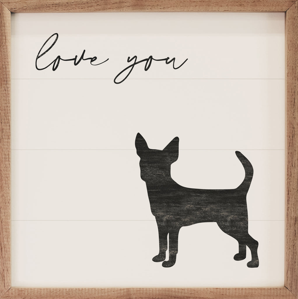 Love You Chihuahua White 16x16 / White