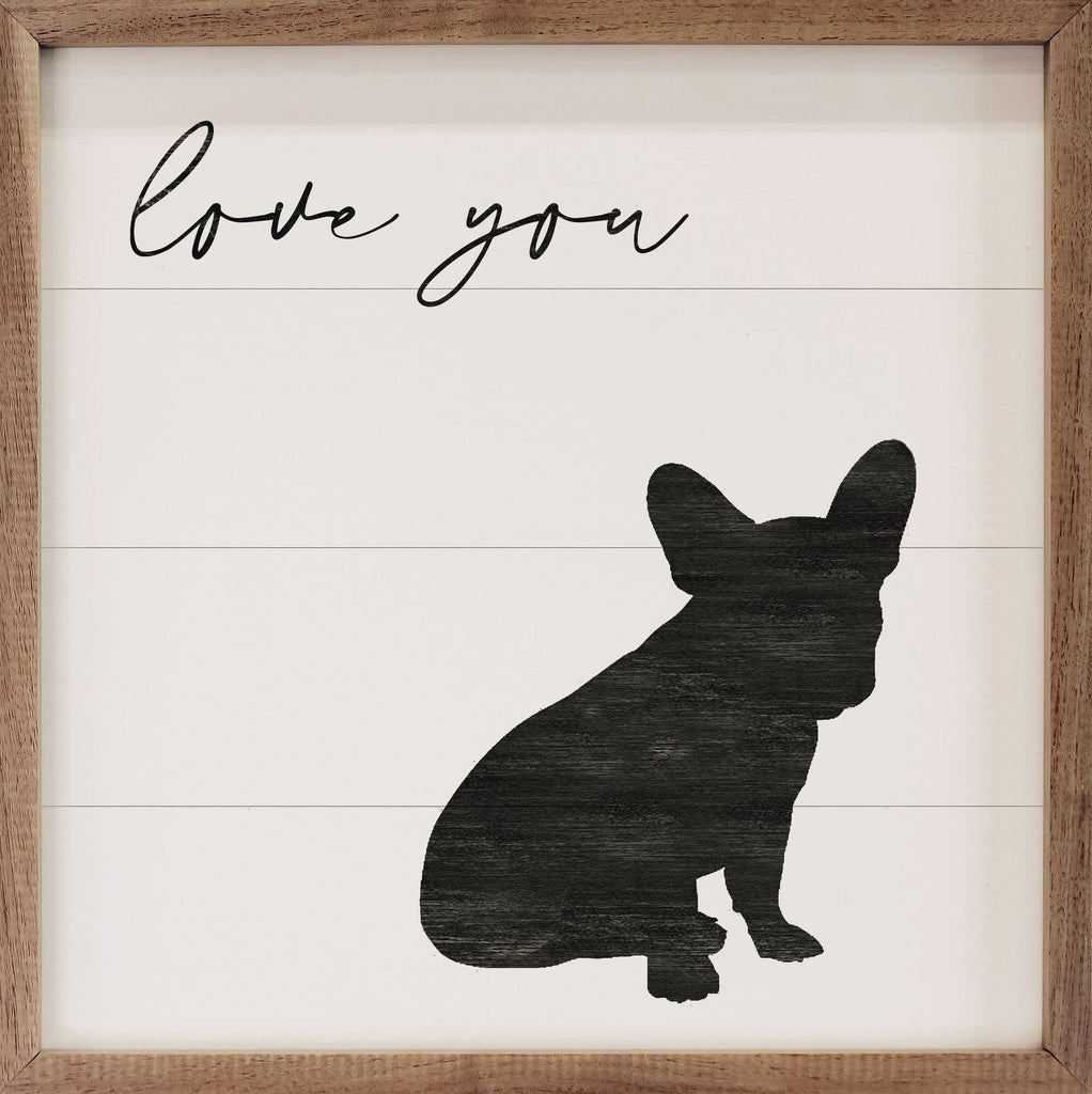 Love You Frenchie White 16x16 / White