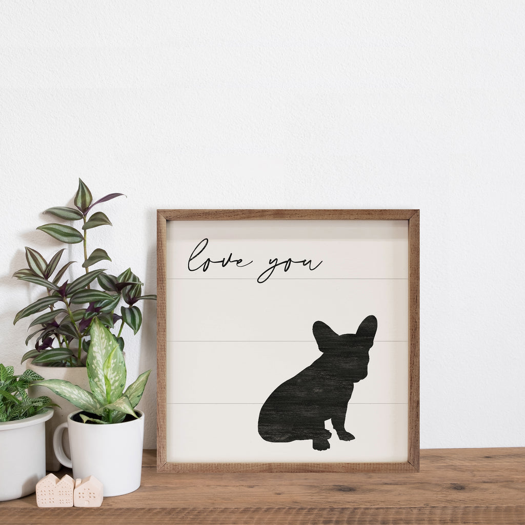 Love You Frenchie White 16x16 / White