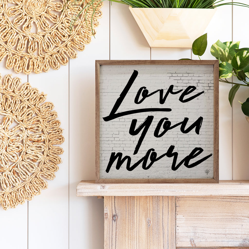 Love You More Whitewash 16x16 / Whitewash