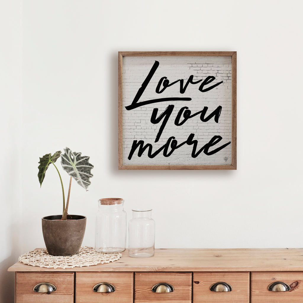 Love You More Whitewash 16x16 / Whitewash