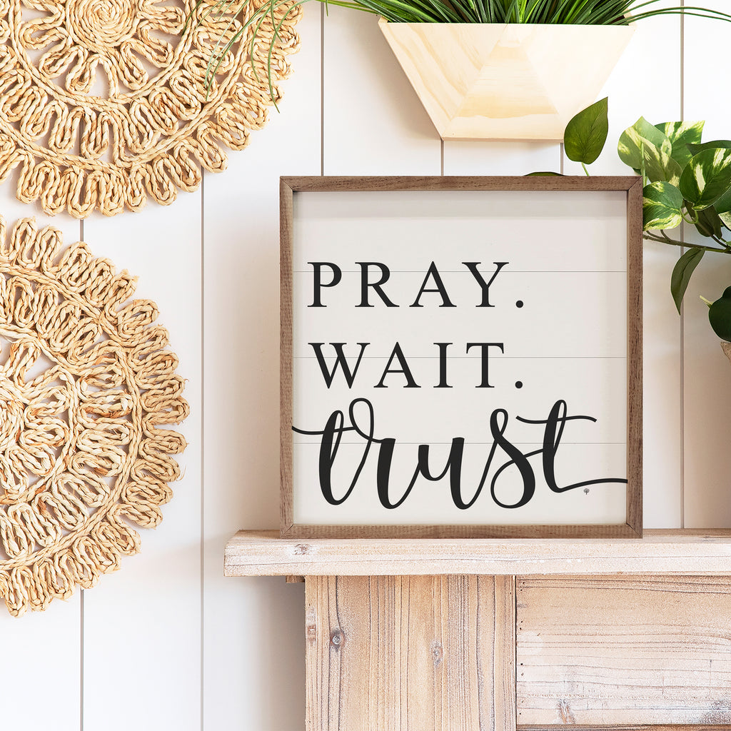 Pray Wait Trust White 16x16 / White