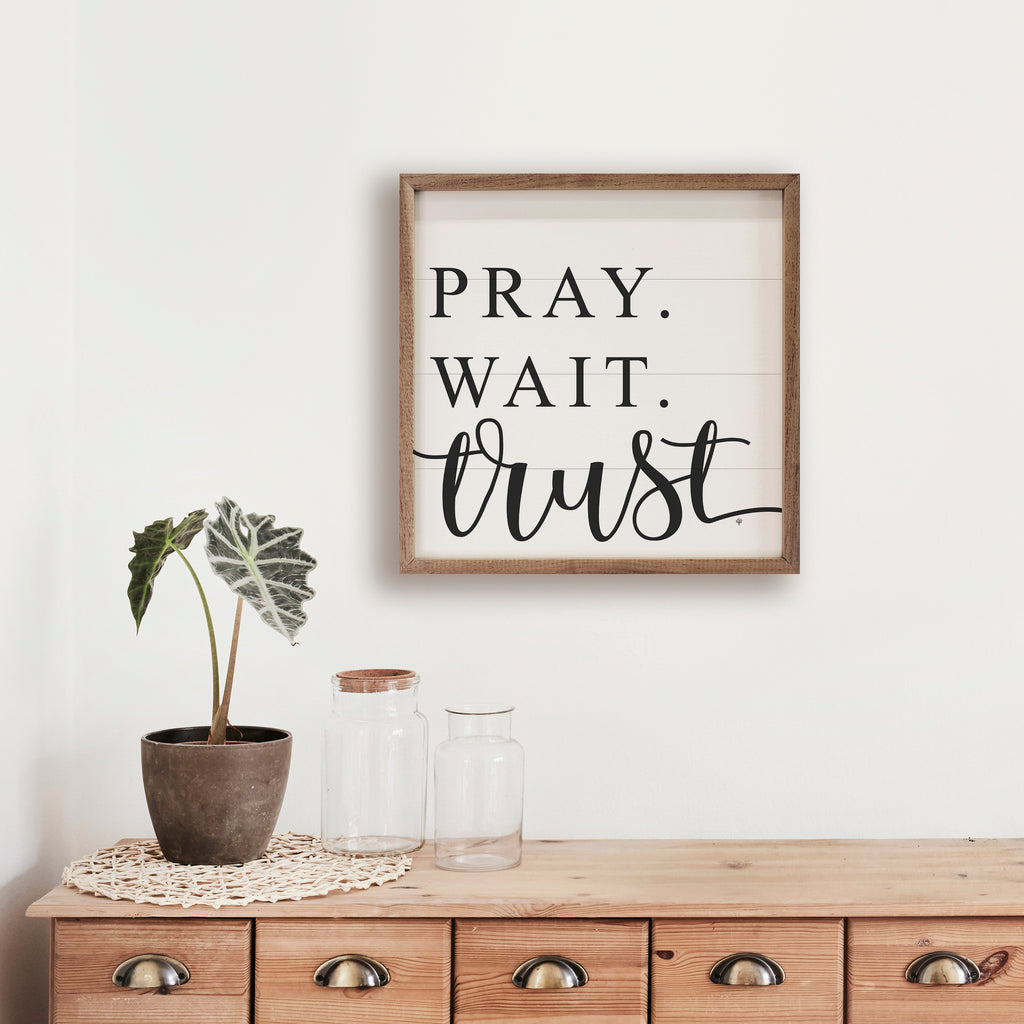 Pray Wait Trust White 16x16 / White