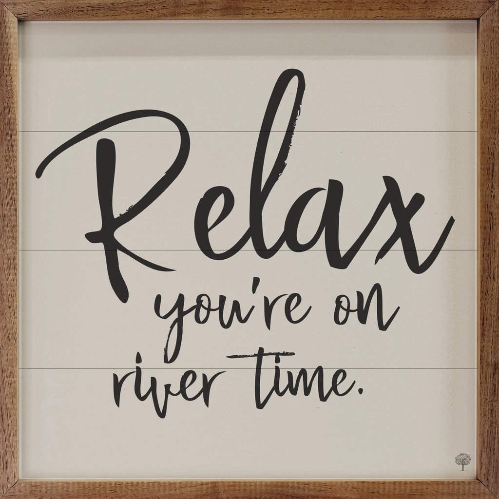 Relax You're On River Time White 16x16 / White