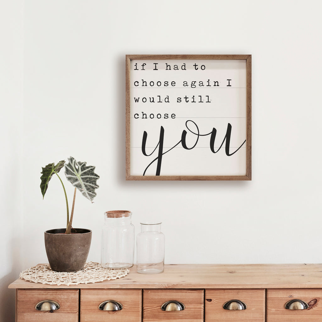 Still Choose You White 16x16 / White