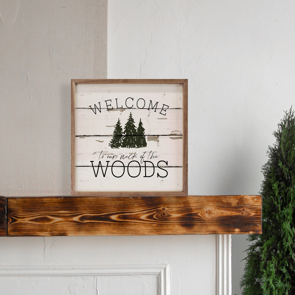 Welcome To Our Neck Of The Woods Whitewash 16x16 / Whitewash