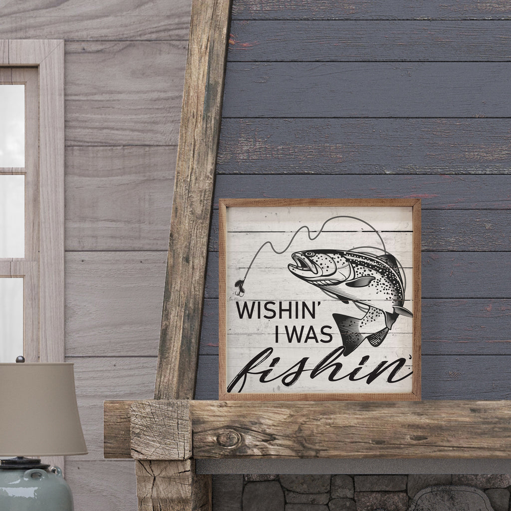 Wishin I Was Fishin Whitewash 16x16 / Whitewash