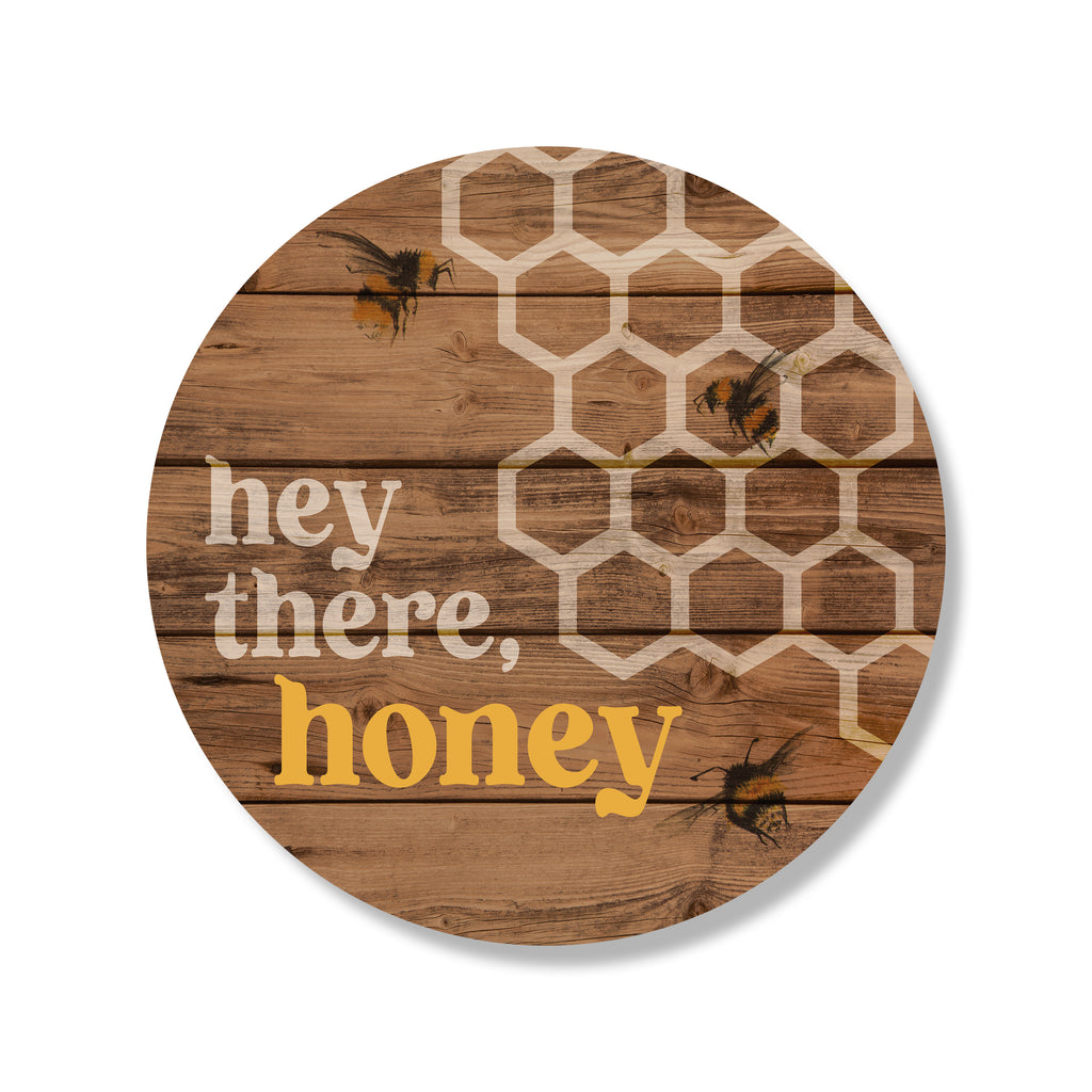 Hey There Honey Wood Circle 16x16 / Multi-Color