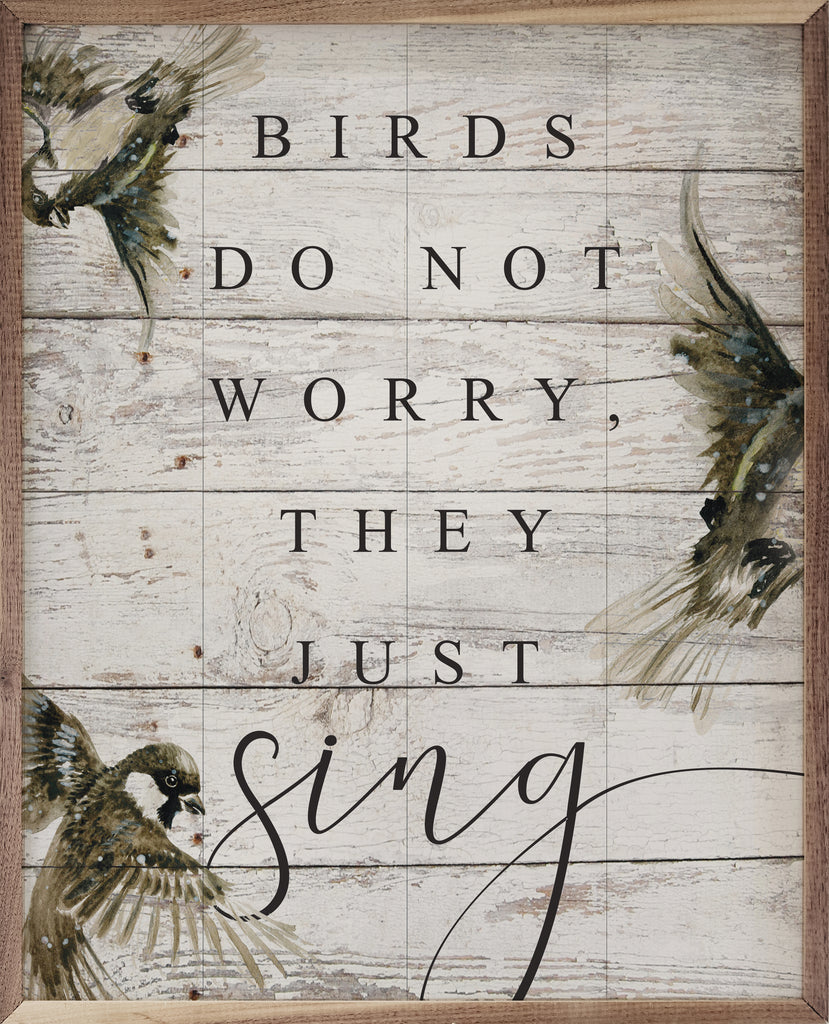 Birds Do Not Worry Whitewash 16x20 / Whitewash