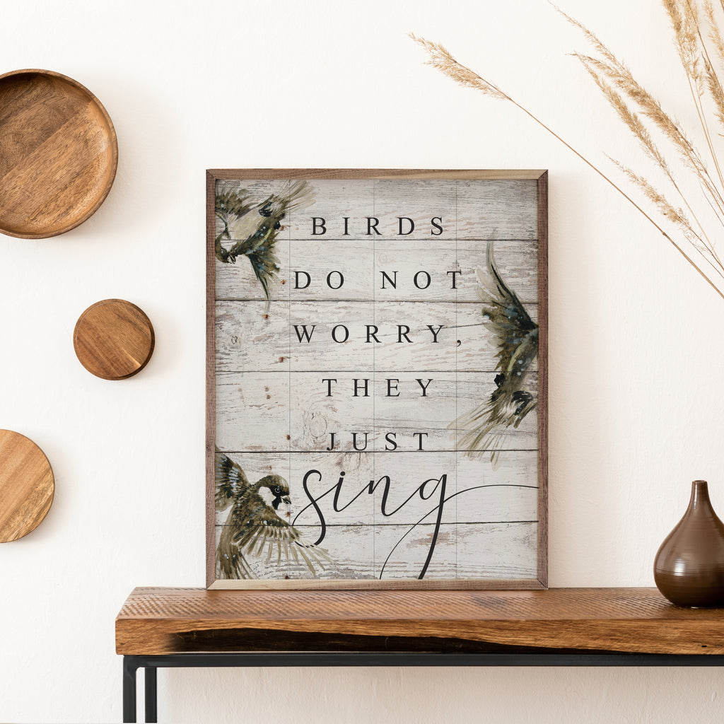 Birds Do Not Worry Whitewash 16x20 / Whitewash