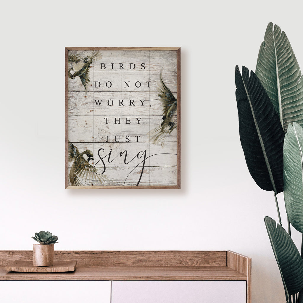 Birds Do Not Worry Whitewash 16x20 / Whitewash