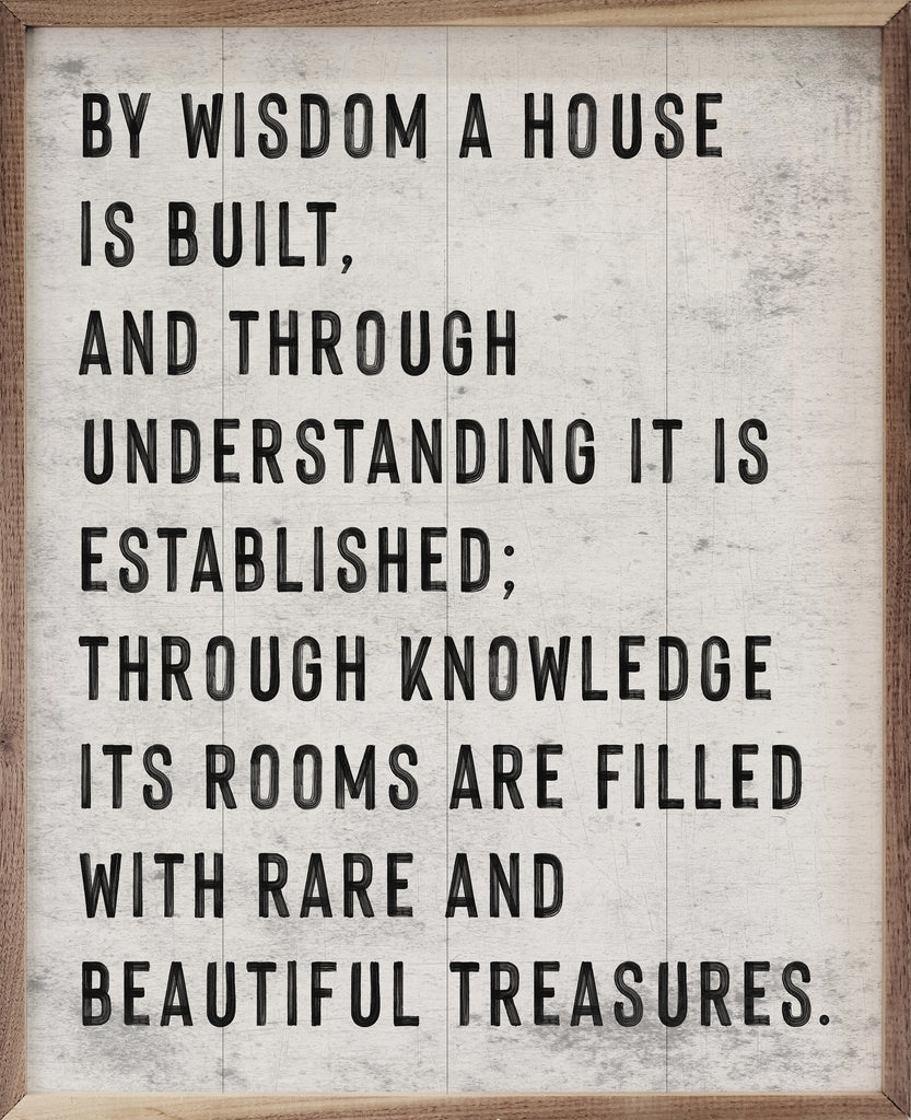 By Wisdom A House Is Built White 16x20 / White