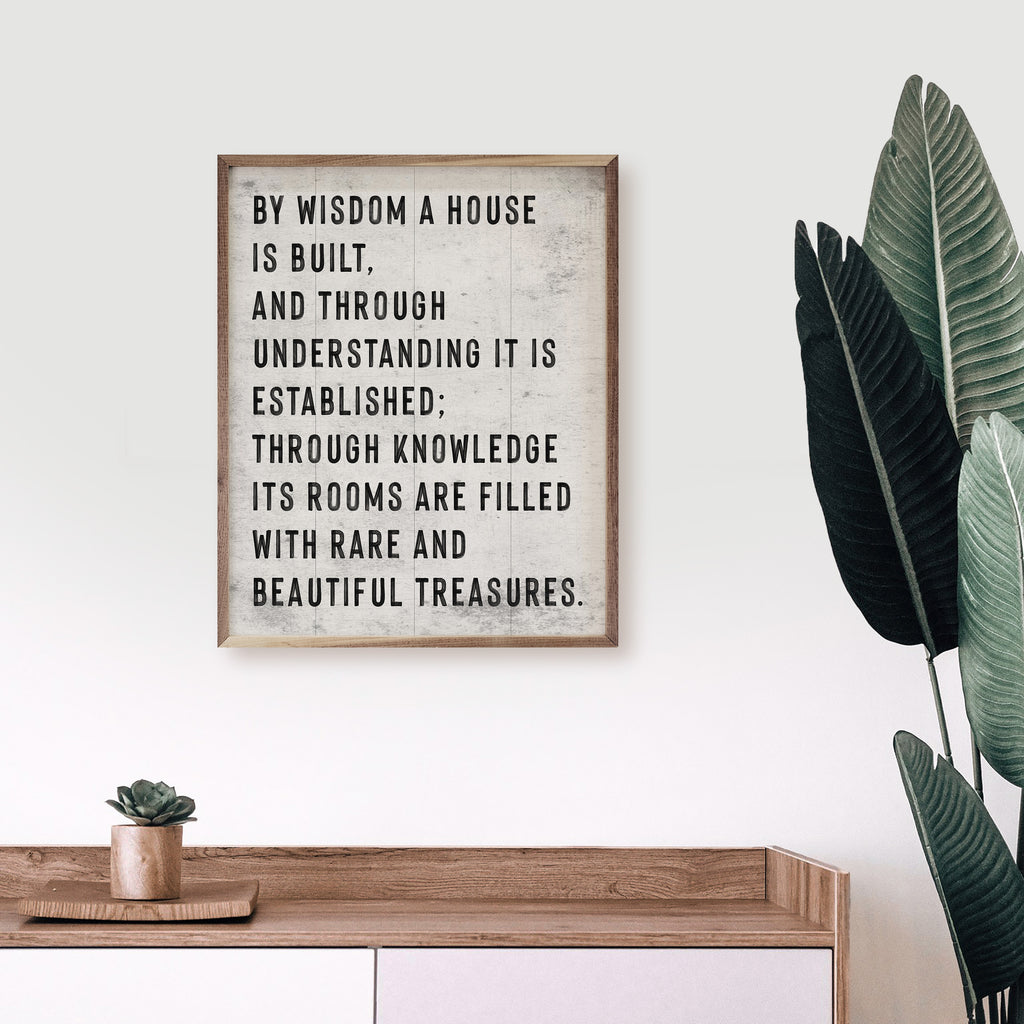 By Wisdom A House Is Built White 16x20 / White