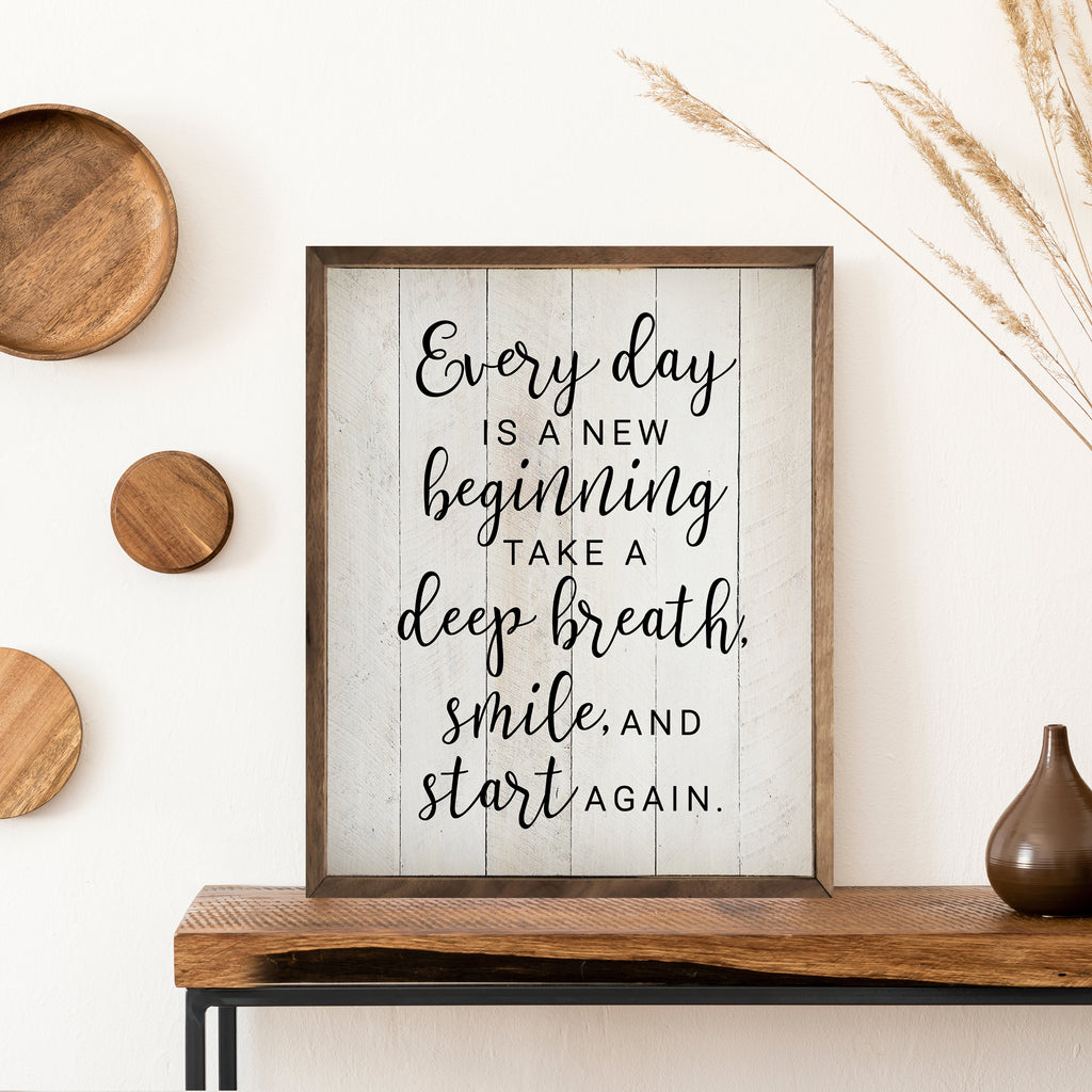 Every Day Is A New Beginning Whitewash 16x20 / Whitewash